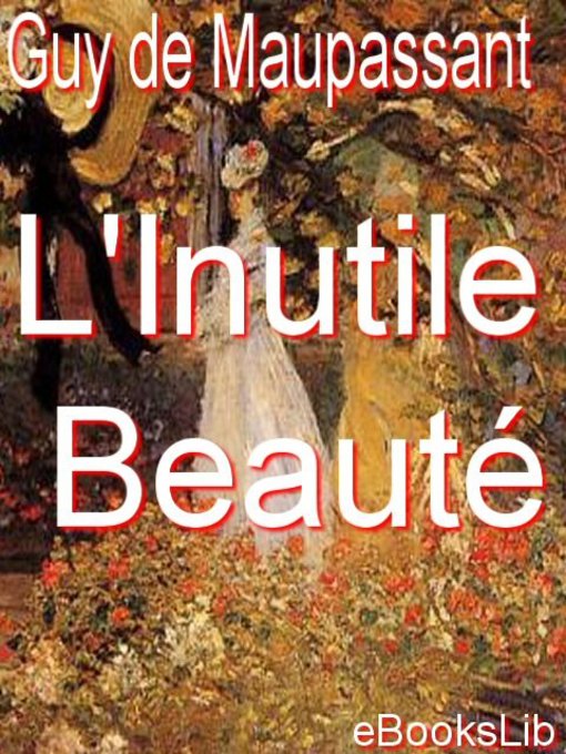 Title details for L'inutile beauté by Guy de Maupassant - Available
